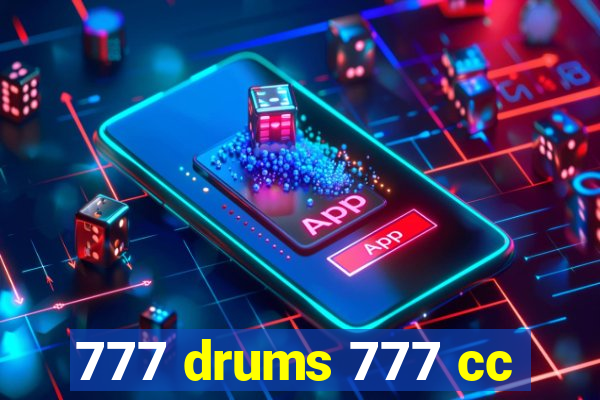 777 drums 777 cc